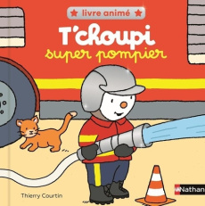 T'choupi super pompier - Courtin Thierry