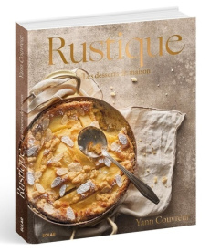 Rustique. Les desserts de maison - Couvreur Yann ; Fau Laurent ; Vasseghi Sarah ; Gau