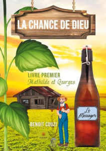 La chance de Dieu Tome 1 : Mathilde et Georges - Couzi Benoît
