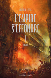L'Empire s'effondre Tome 1 - Coville Sébastien