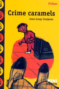 Crime caramels - Craipeau Jean-Loup