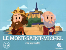 Le Mont-Saint-Michel. L'île imprenable - Crété Patricia ; Wennagel Bruno ; Ferret Mathieu ;