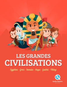 Les grandes civilisations - Crété Patricia ; Wennagel Bruno ; Ferret Mathieu ;