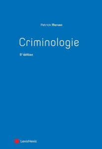 Criminologie. 5e édition - Morvan Patrick