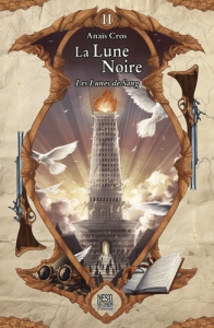 La Lune Noire. Les Lunes de Sang, tome II - Cros Anaïs