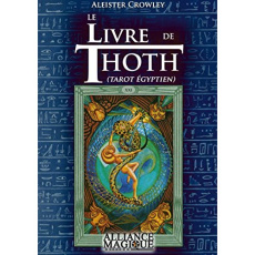 Le livre de Thoth. Liber LXXVIII, Un bref essai sur le Tarot des Egyptiens - Crowley Aleister ; Harris Frieda ; Pissier Philipp