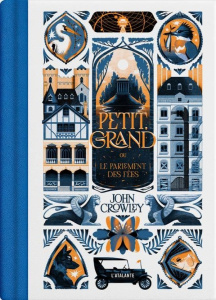 Petit, grand. Ou Le parlement des fées - Crowley John ; Couton Patrick