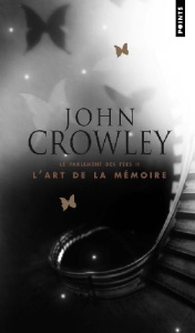 Le Parlement des fées Tome 2 : L'art de la mémoire - Crowley John ; Headline Doug