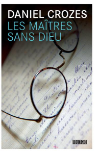 Les maîtres sans dieu - Crozes Daniel