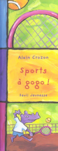 Sports à gogo ! - Crozon Alain