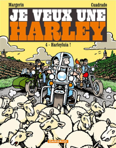 Je veux une Harley Tome 4 : Harleyluia ! - Cuadrado Marc ; Margerin Frank