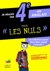 Je réussis ma 4e en anglais pour les nuls - Cucherat Françoise