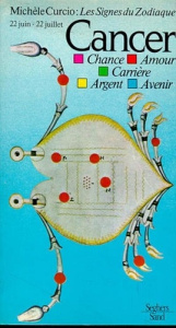 Les Signes du zodiaque Tome 4 : Le Cancer - Curcio Jean-Pierre