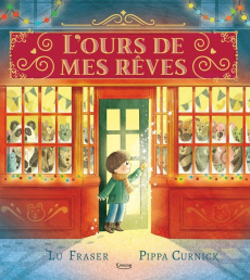 L'ours de mes rêves - Curnick Pippa ; Fraser Lu