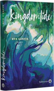 Kingdomtide - Curtis Rye ; Mailhos Jacques