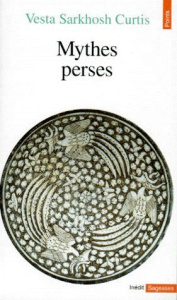 Mythes perses - Curtis Vesta Sarkhosh