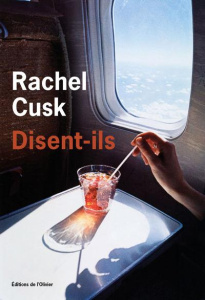 Disent-ils - Cusk Rachel ; Leroy Céline