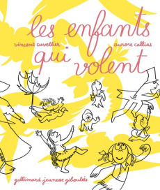 Les enfants qui volent - Cuvellier Vincent ; Caillas Aurore