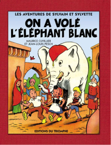 Les aventures de Sylvain et Sylvette Tome 2 : On a volé l'éléphant blanc - Cuvillier Maurice ; Pesch Jean-Louis