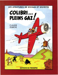 Les aventures de Sylvain et Sylvette Tome 4 : Colibri... plein gaz ! - Cuvillier Maurice ; Renault Jean-Paul