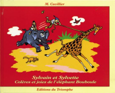 Les aventures de Sylvain et Sylvette Tome 12 : Colère et joie de l'éléphant Bouboule - Cuvillier Maurice
