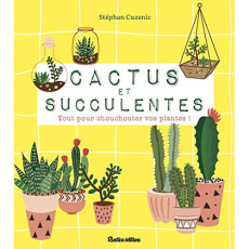Cactus et succulentes - Cuzenic Stephan