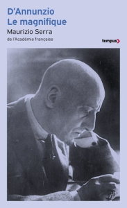 D'ANNUNZIO LE MAGNIFIQUE - SERRA MAURIZIO