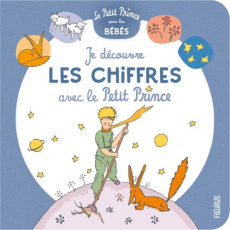 Je découvre les chiffres avec Le Petit Prince - Saint-Exupéry Antoine de