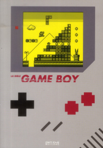 La bible Game Boy - Da Silva Greeg ; Boudin Marjorie ; Monterrin Régis