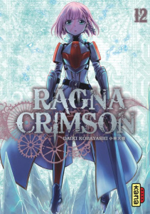 Ragna Crimson Tome 12 - Kobayashi Daiki ; Gicquel Rodolphe ; Montésinos Er