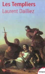 Les Templiers - Dailliez Laurent