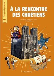 Culture chrétienne CM1. Livre de l'enfant - DALLE CECILE