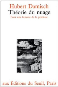 THEORIE DU NUAGE. Pour une histoire de la peinture - Damisch Hubert