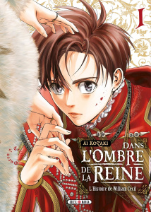 Dans l'ombre de la reine Tome 1 : L'histoire de William Cecil - Kozaki Ai ; Mistrot Guillaume