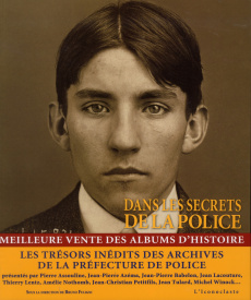 Dans les secrets de la police. Quatre siècles d'Histoire, de crimes et de faits divers dans les arch - Fuligni Bruno