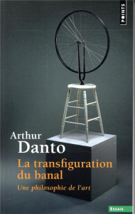 La transfiguration du banal. Une philosophie de l'art - Danto Arthur ; Hary-Schaeffer Claude ; Schaeffer J
