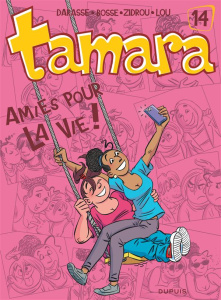 Tamara Tome 14 : Amies pour la vie ! - Darasse Christian