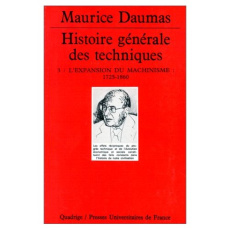 HISTOIRE GENERALE DES TECHNIQUES. Tome 3, l'expansion du machinisme : 1725-1860 - Daumas Maurice