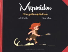 MYRMIDON - MYRMIDON ET LA GROTTE MYSTERIEUSE - MARTIN/DAUVILLIER