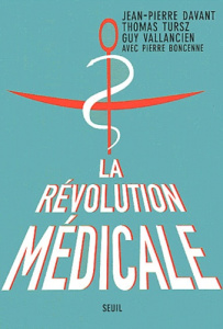 La révolution médicale - Davant Jean-Pierre ; Tursz Thomas ; Vallancien Guy
