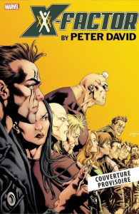 X-Factor par Peter David Tome 3 - David Peter ; De Landro valentine ; Edwards Neil ;