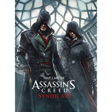 Tout l'art de Assassin's Creed Syndicate - Davies Paul ; Dansereau Thierry