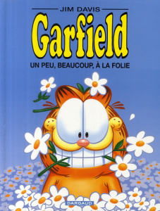 Garfield Tome 47 : Un peu, beaucoup, à la folie - Davis Jim