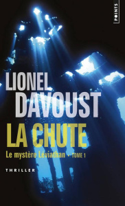 La chute. Tome 1 : Le mystère Leviathan - Davoust Lionel