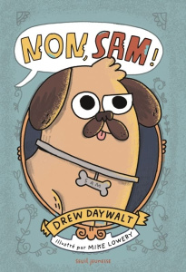 Non, Sam ! - Daywalt Drew ; Lowery Mike ; Sougeau Julien