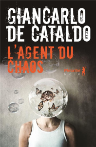 L'agent du chaos - De Cataldo Giancarlo ; Quadruppani Serge