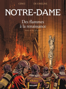 Notre-Dame. Des flammes à la renaissance - Cenci ; De Gmeline ; Quinet ; Reynaud ; Ferrand