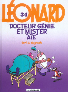 Léonard Tome 34 : Docteur Génie et Mister "Aïe" - DE GROOT/TURK