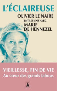 L'éclaireuse. Entretiens avec Marie de Hennezel - Le Naire Olivier ; Hennezel Marie de