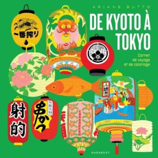 De Kyoto à Tokyo. Carnet de voyage et de coloriage - Butto Ariane
